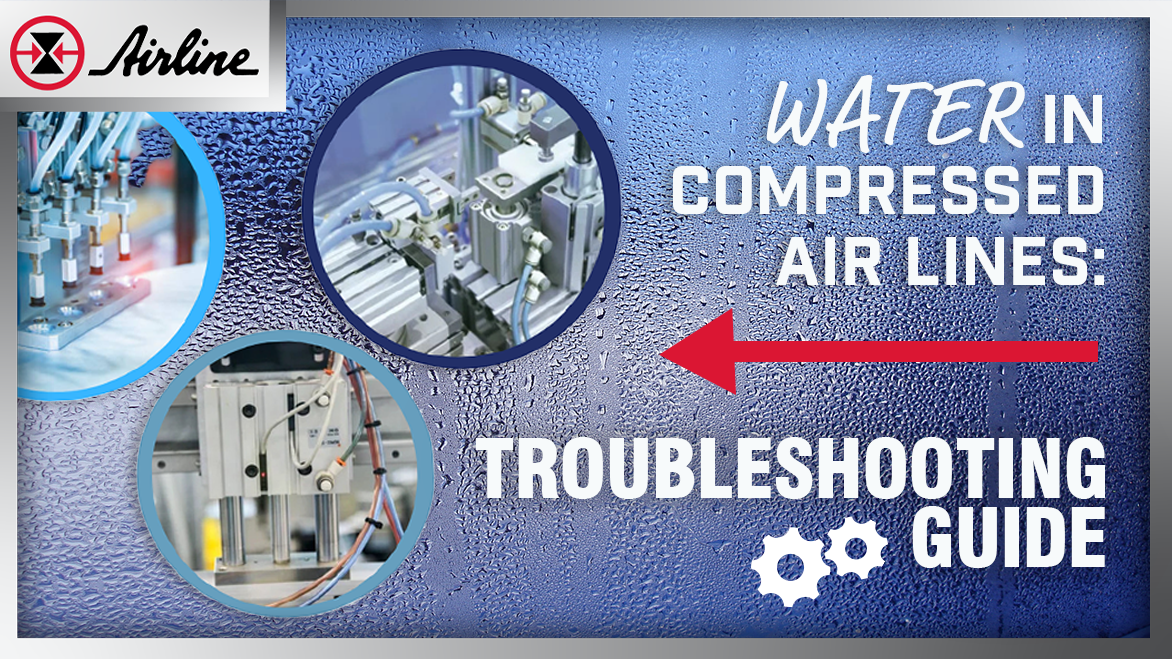 Water in Compressed Air Lines: A Complete Troubleshooting Guide